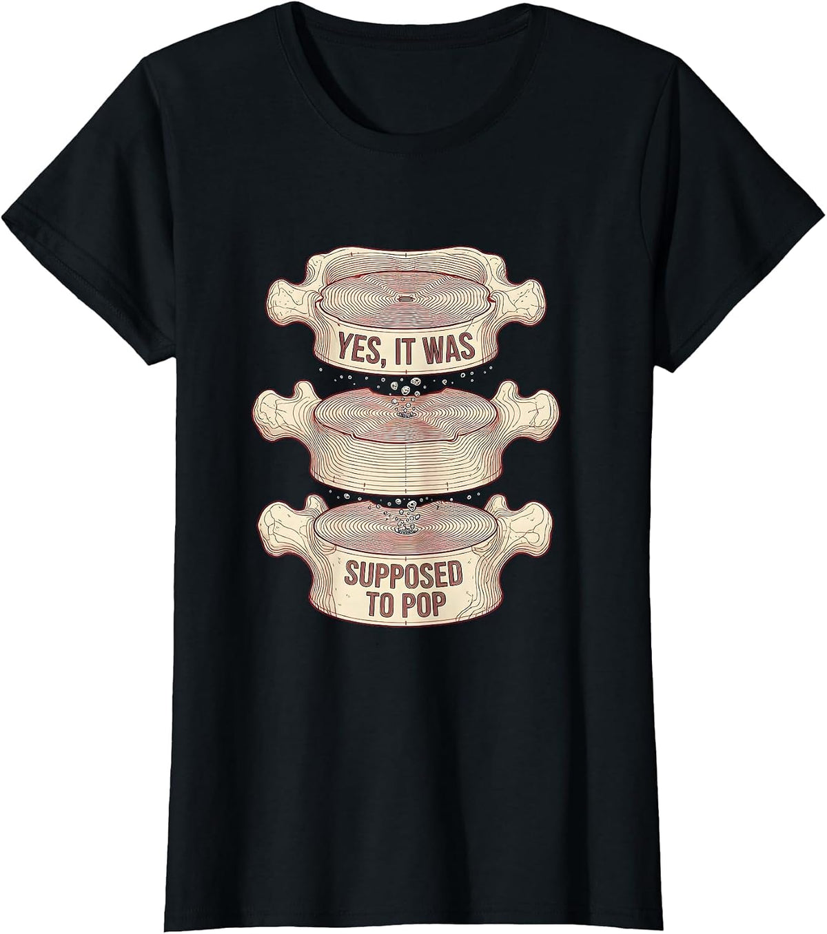 Women's Yes, It Was Supposed To Pop Funny Chiropractor Pun Humor T-Shirt - Black