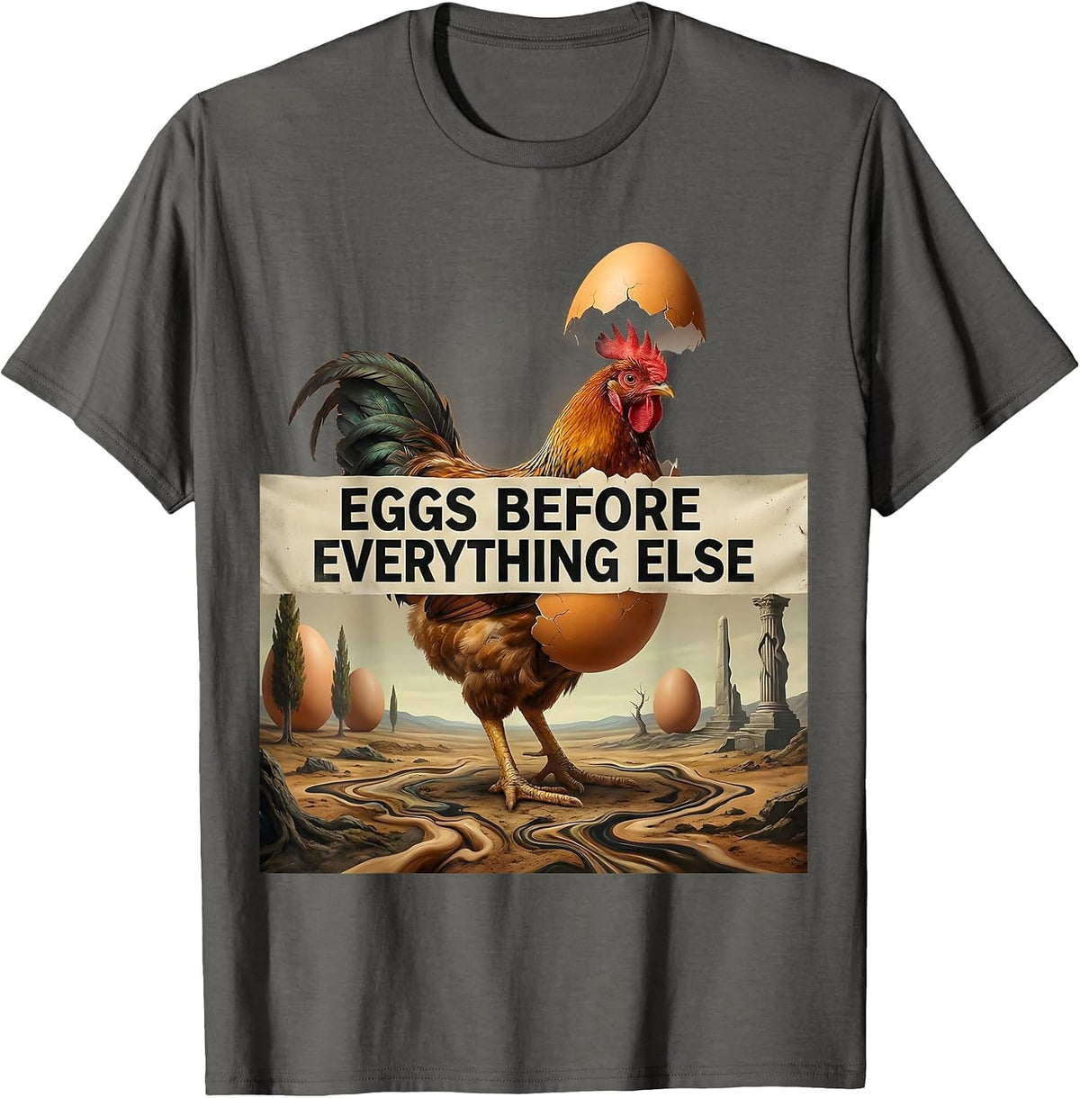 Eggs Before Everything Else Chicken Design T-Shirt - Asphalt Grey