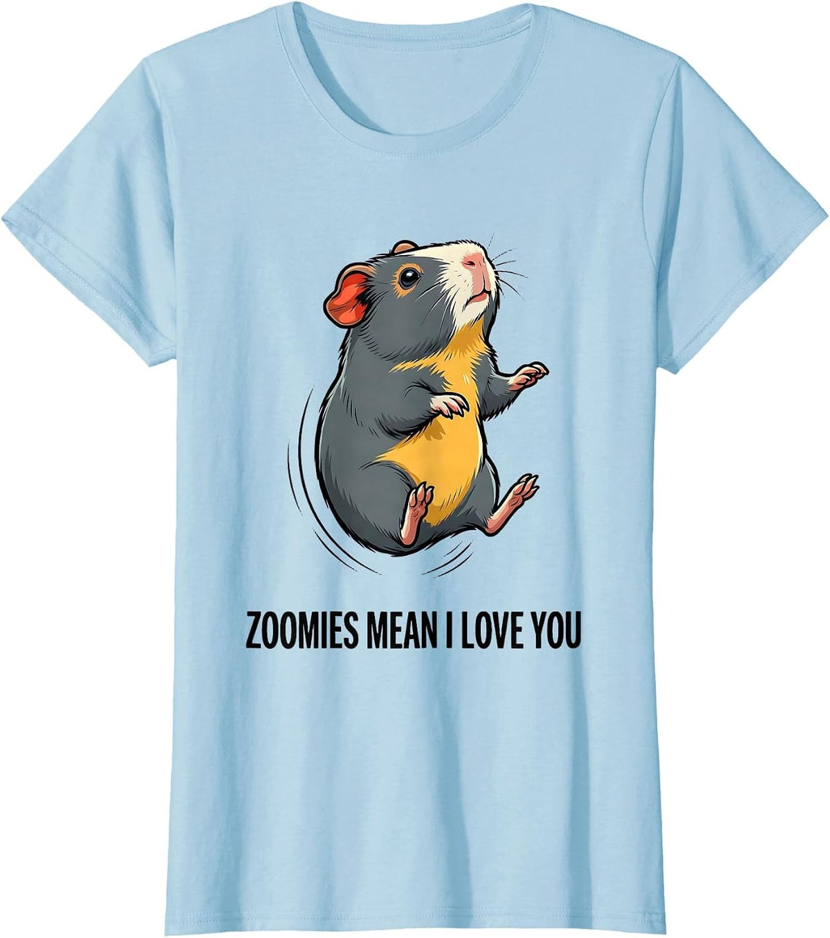 Women's Zoomies Mean I Love You Funny Guinea Pig Cavy Lover Gift T-Shirt - Baby Blue