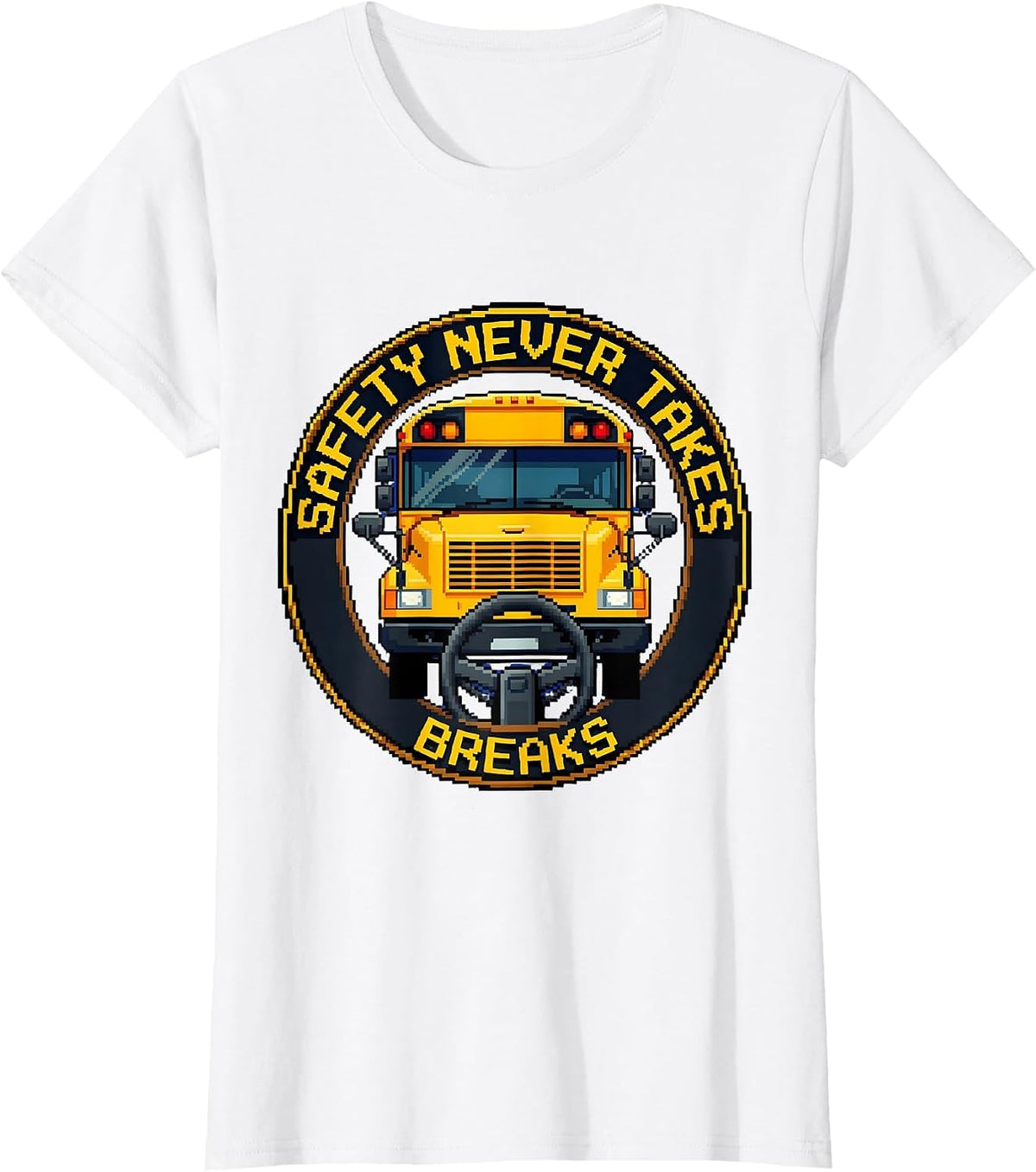 Safety Never Takes Breaks School Bus Driver T-Shirt - White