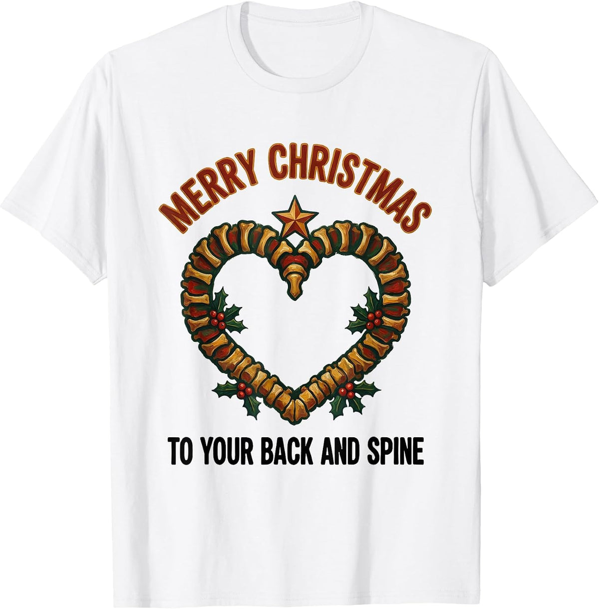 Men's Merry Christmas To Your Back And Spine Folk Art Chiropractor T-Shirt - White