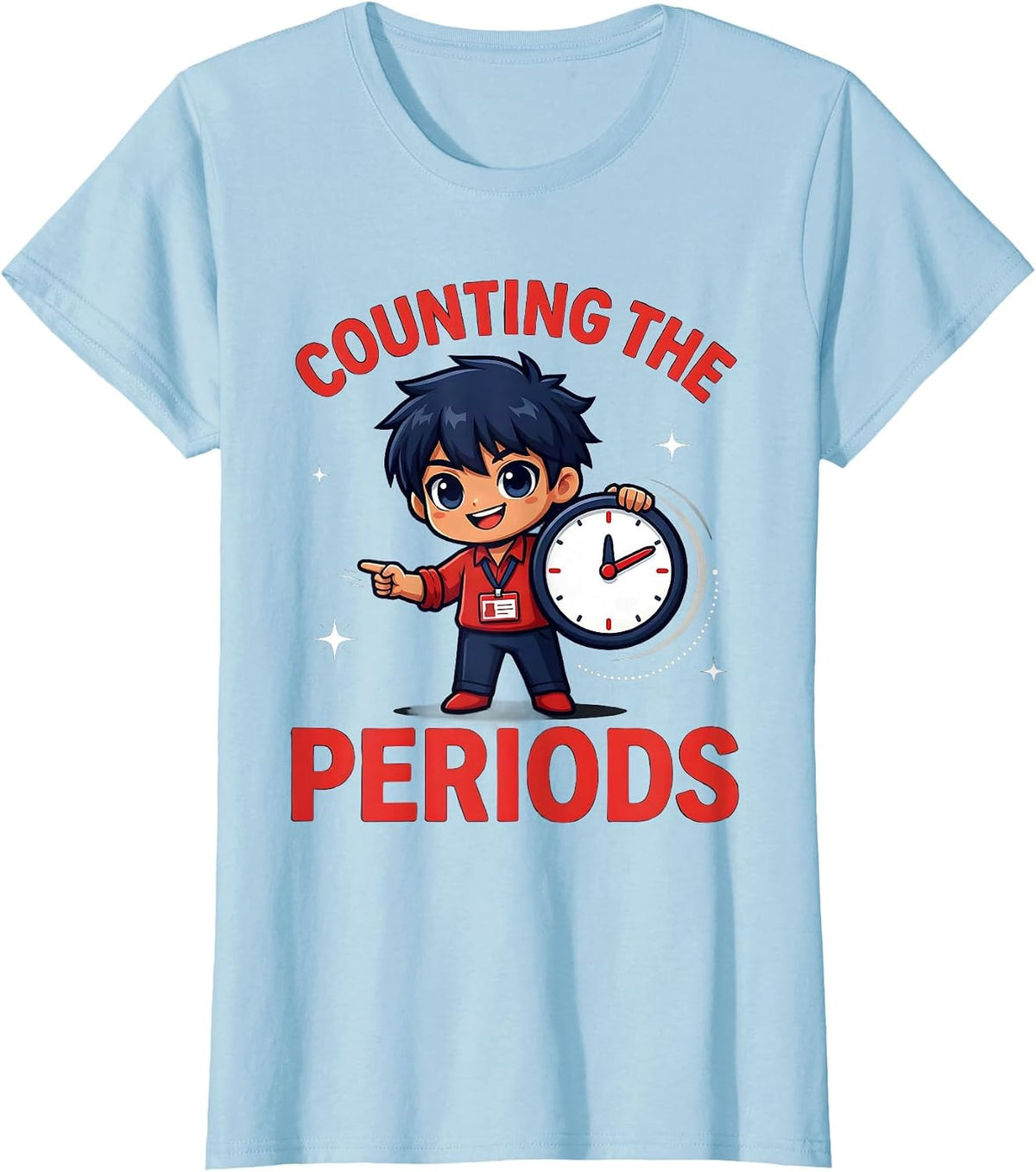 COUNTING THE PERIODS Funny Teacher Classroom Staff Humor T-Shirt - Baby Blue