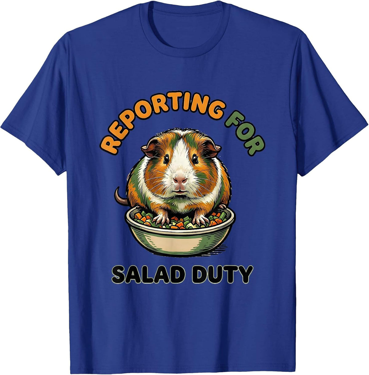 Reporting For Salad Duty Funny Guinea Pig Owner Cavy Lover T-Shirt - Royal Blue