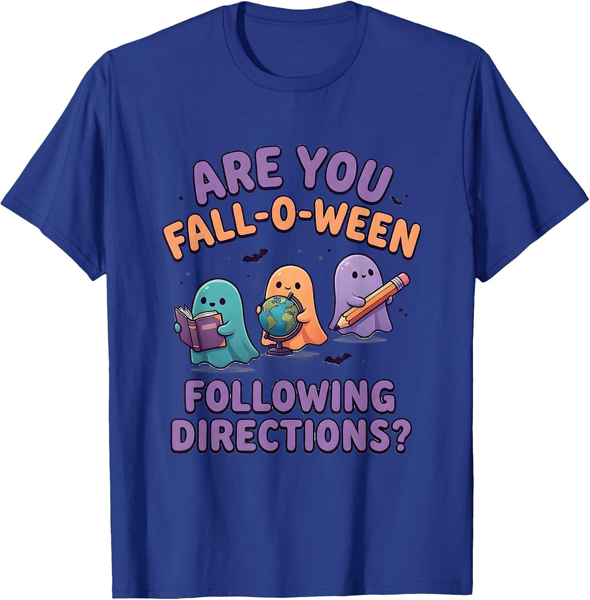 Men's Are You Fall-O-Ween Following Directions Teacher T-Shirt - Royal Blue