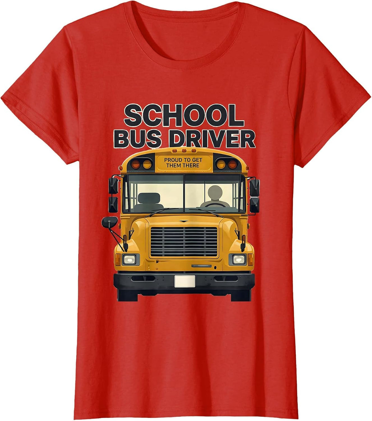School Bus Driver, Proud To Get Them There Midcentury Modern T-Shirt - Red
