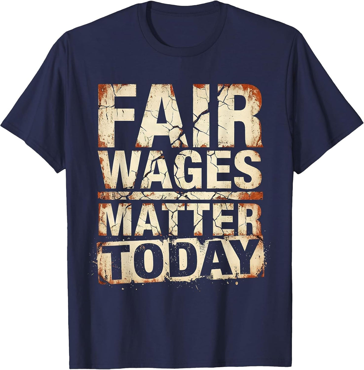 Fair Wages Matter Equal Rights Labor Day Design T-Shirt - Navy Blue