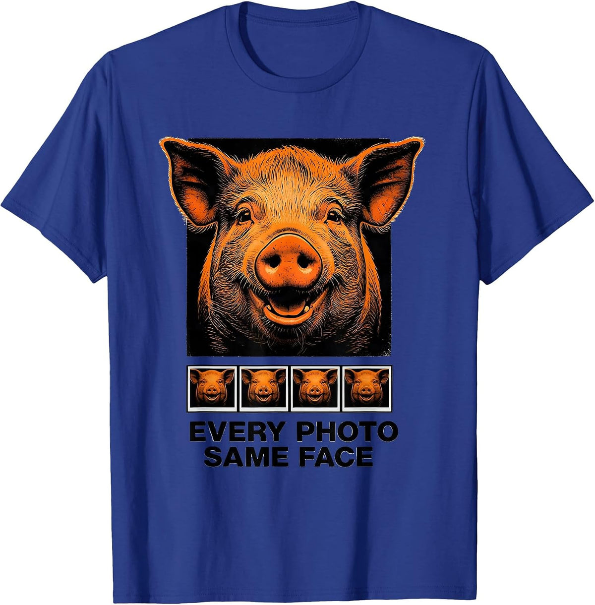 Every Photo Same Face Pig Stencil Funny Animal Lover Gift T-Shirt - Royal Blue