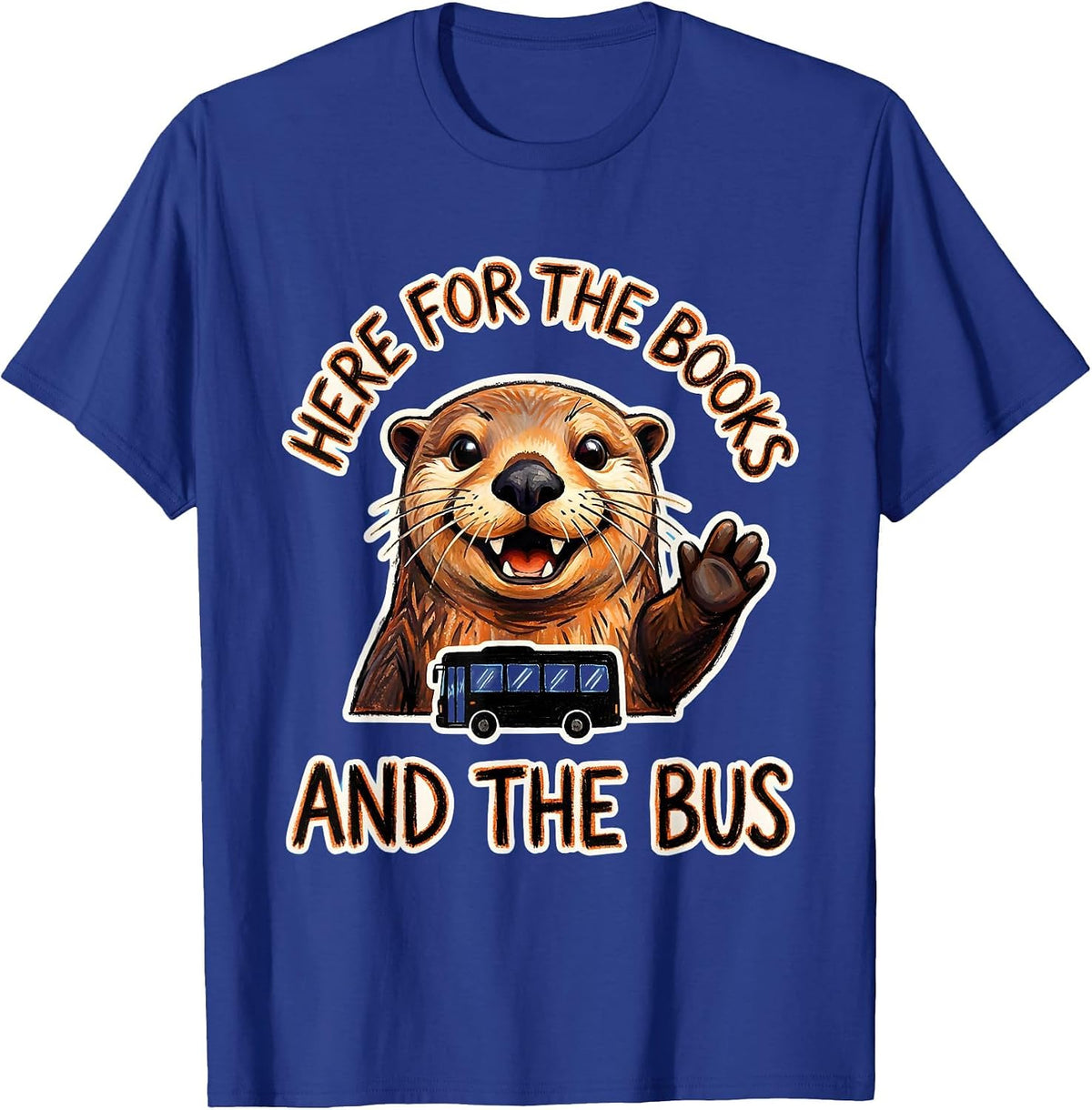 Here For The Books And The Bus Sea Otter Teacher T-Shirt - Royal Blue