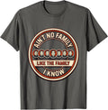 Ain't No Family Like The Family I Know Funny Family Reunion T-Shirt - Asphalt Grey