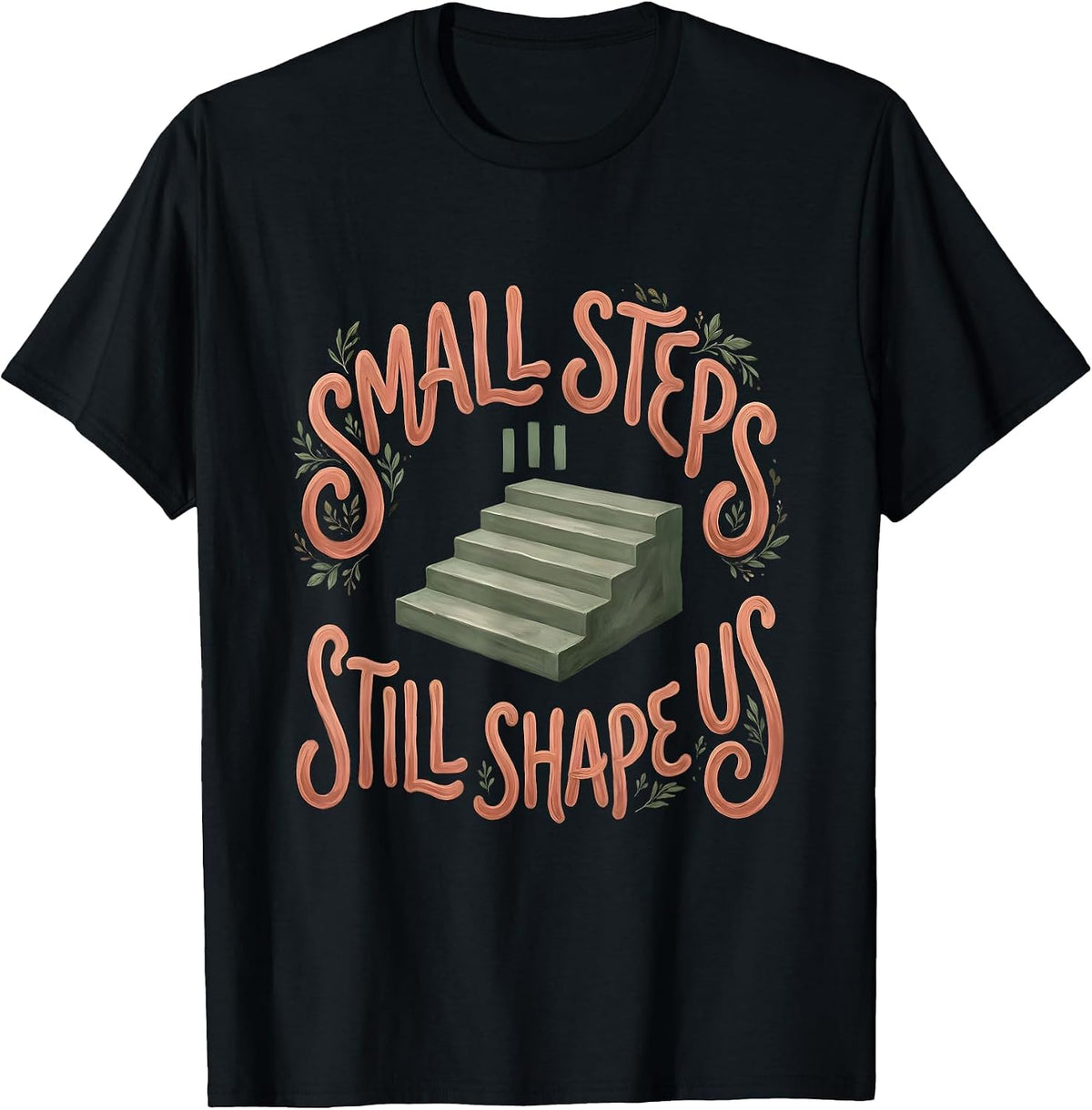 Men's Small Steps Still Shape Us Boho Physical Therapy PT Humor T-Shirt - Black