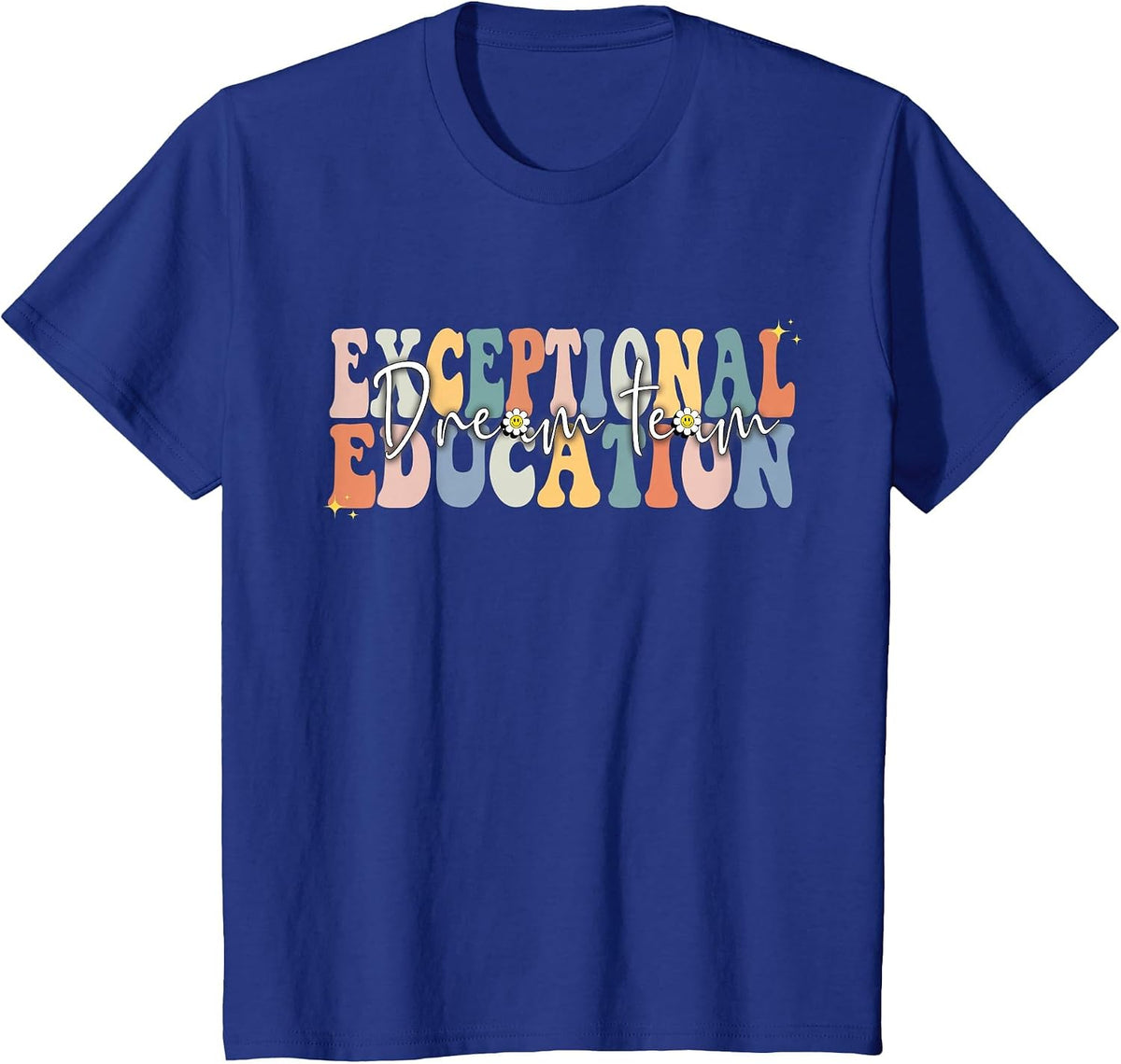 Dream Exceptional Education Team SPED Teacher Squad Groovy T-Shirt - Royal Blue