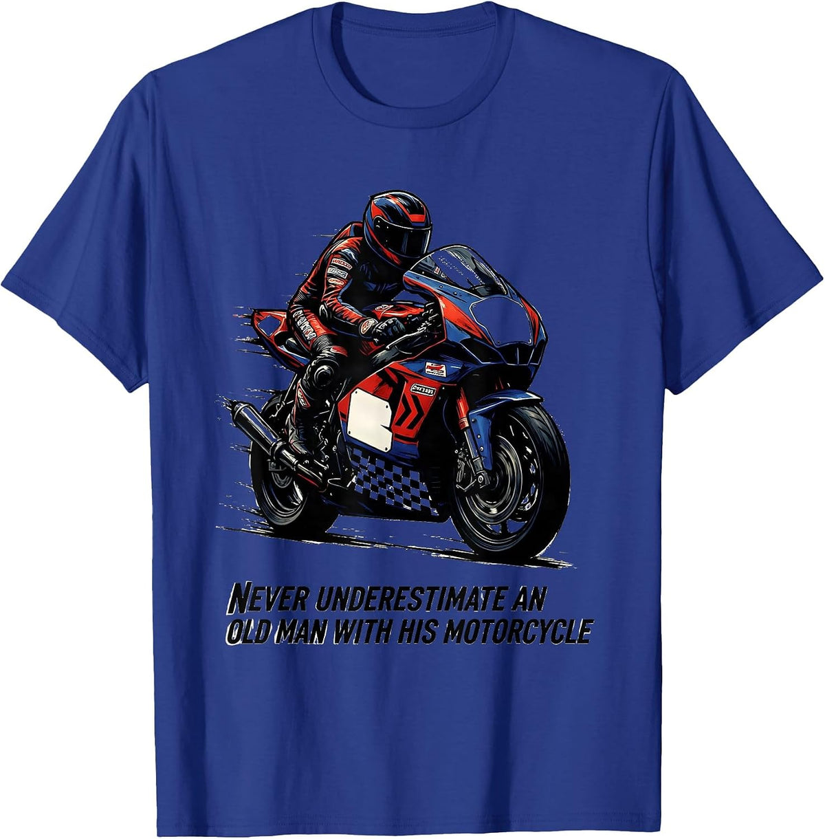 Men's Never Underestimate An Old Man With His Motorcycle Racing T-Shirt - Royal Blue
