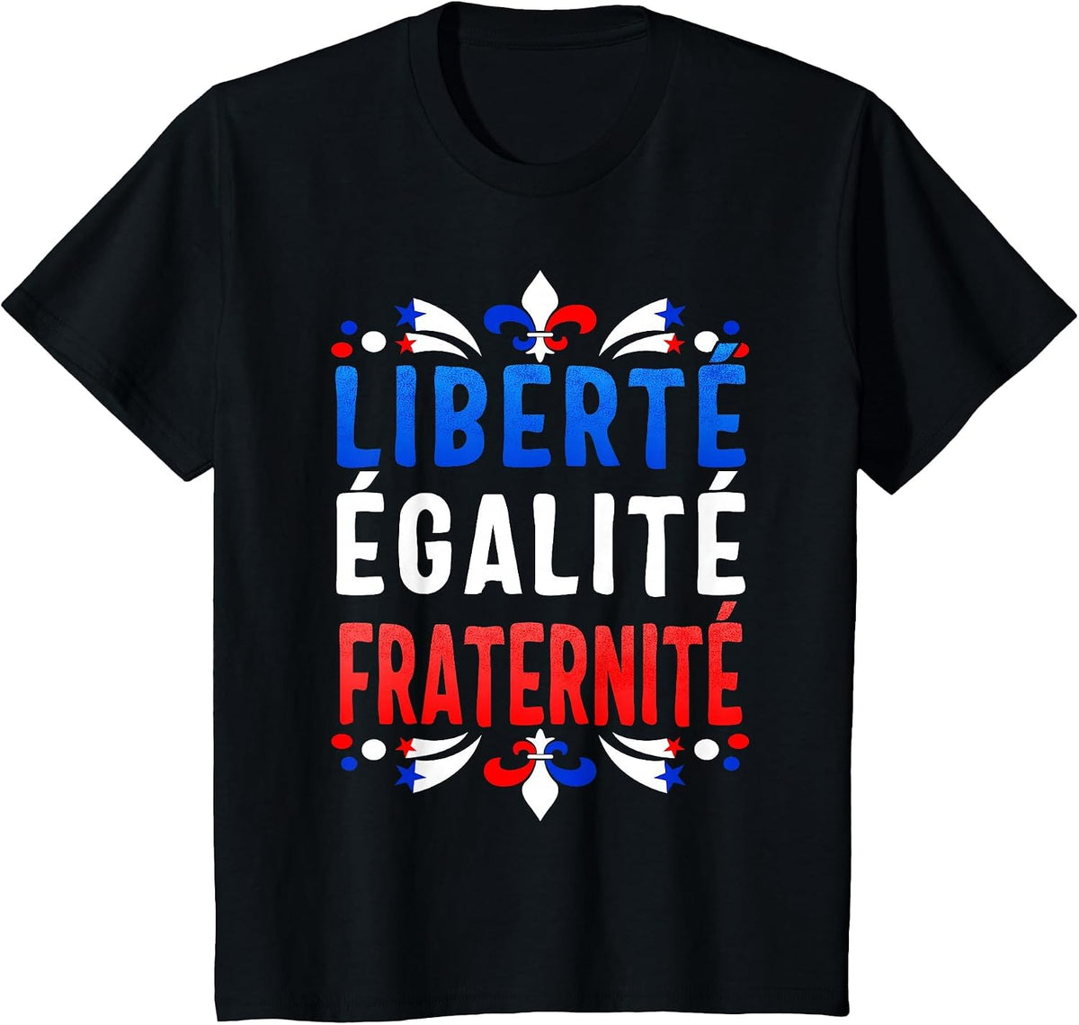 Liberty Equality Fraternity French Bastille Day Fleur De Lis T-Shirt - Black