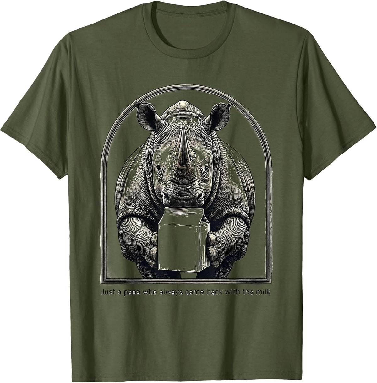 Just a Papa Who Always Came Back With the Milk Dad T-Shirt - Olive Green