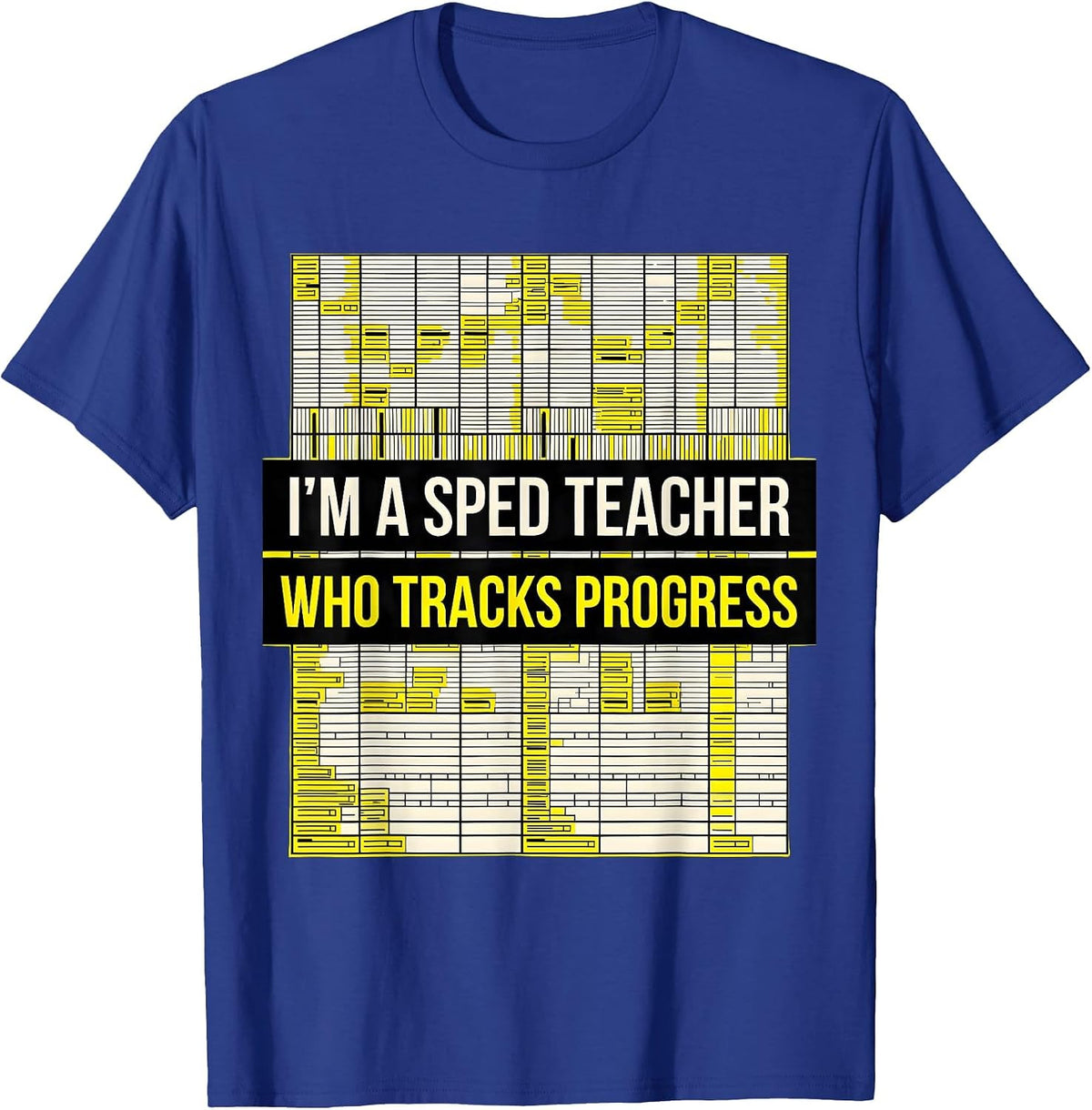 I'm A SPED Teacher Who Tracks Progress Geometric Humor T-Shirt - Royal Blue