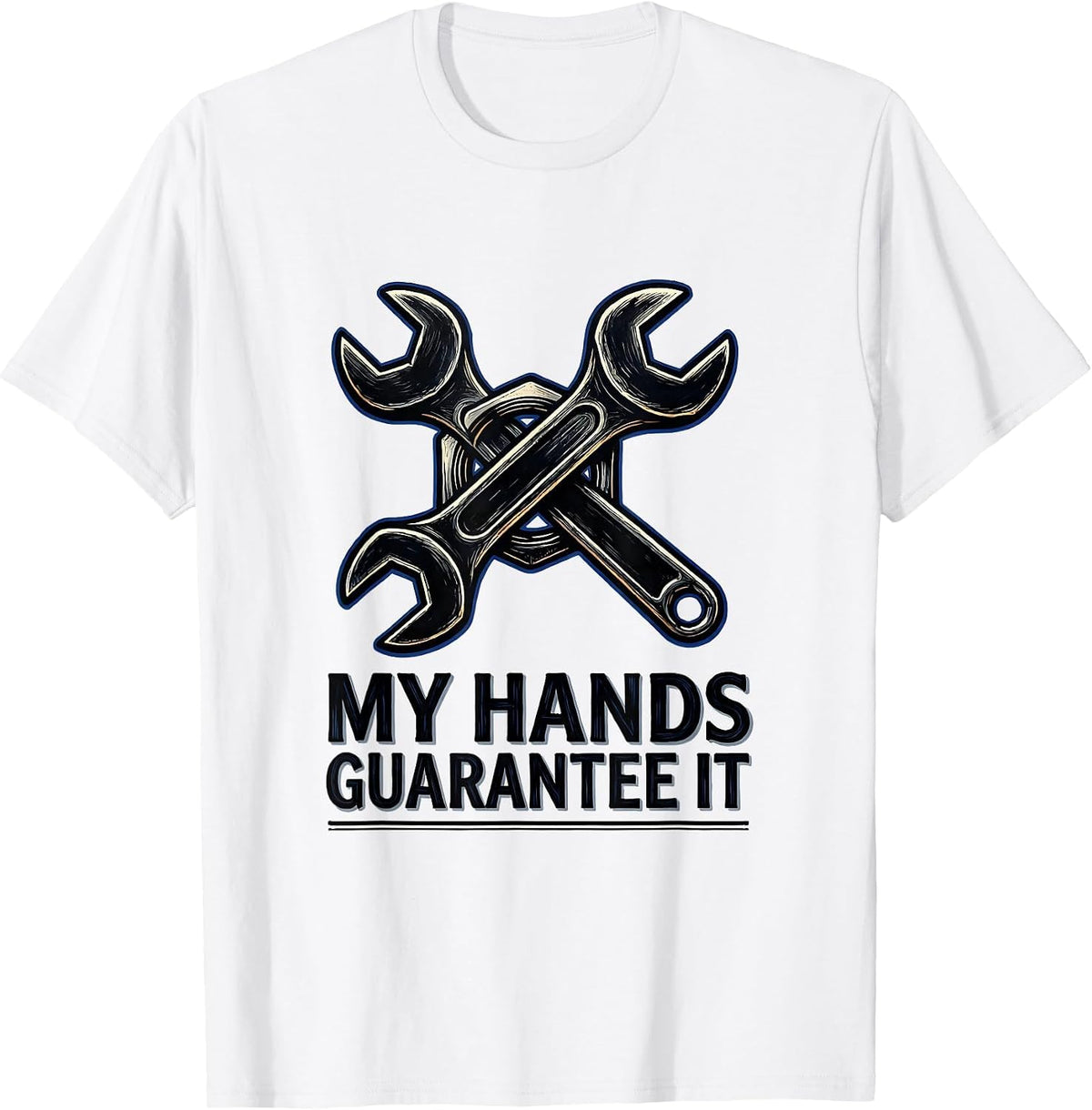 Men's My Hands Guarantee It Funny Mechanic Garage Auto Technician T-Shirt - White