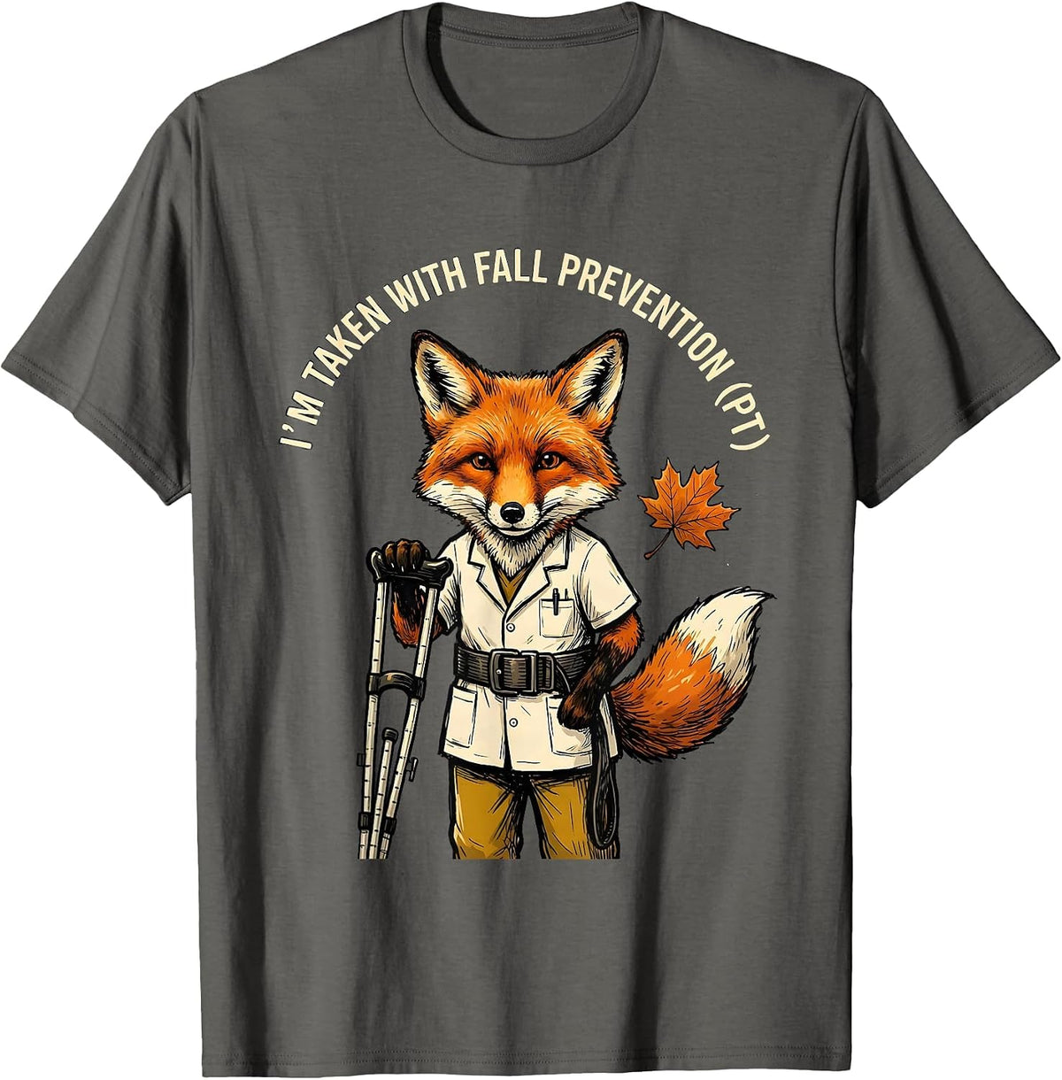 I’m Taken with Fall Prevention PT Funny Physical Therapy T-Shirt - Asphalt Grey
