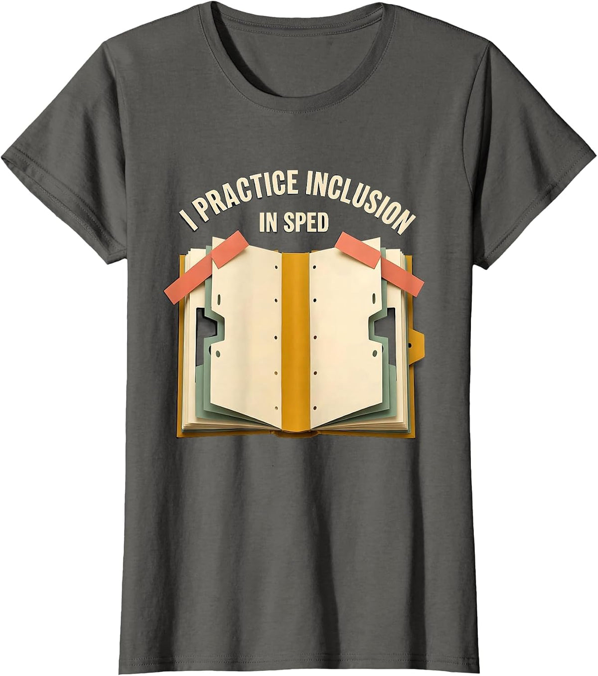 Women's I Practice Inclusion In SPED Inspirational Special Education T-Shirt - Asphalt Grey