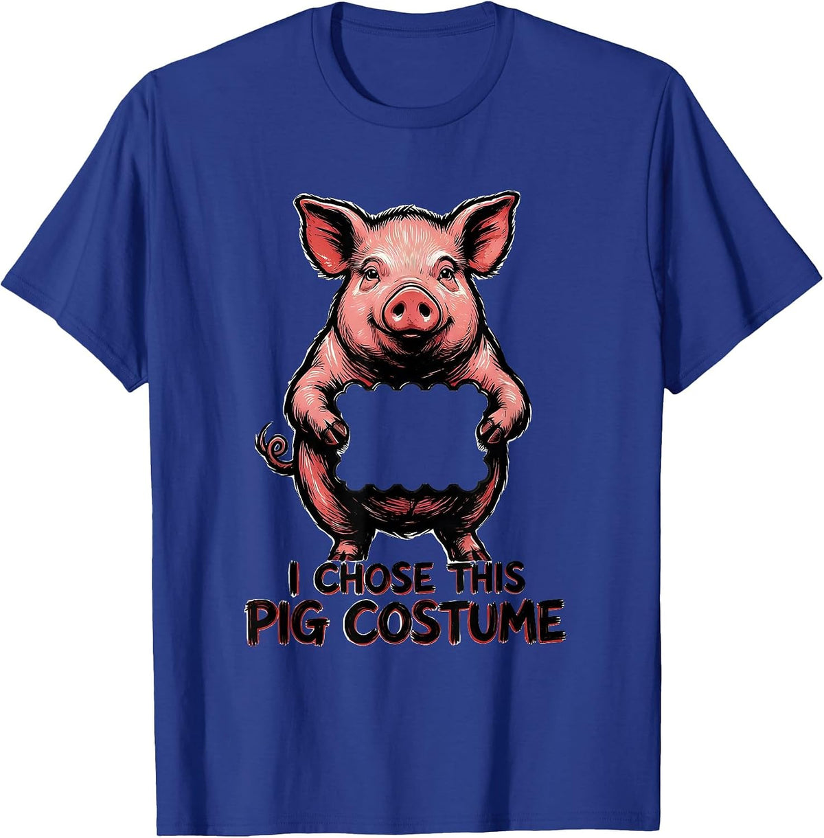 Men's I Chose This Pig Costume Funny Pig Lover Halloween T-Shirt - Royal Blue