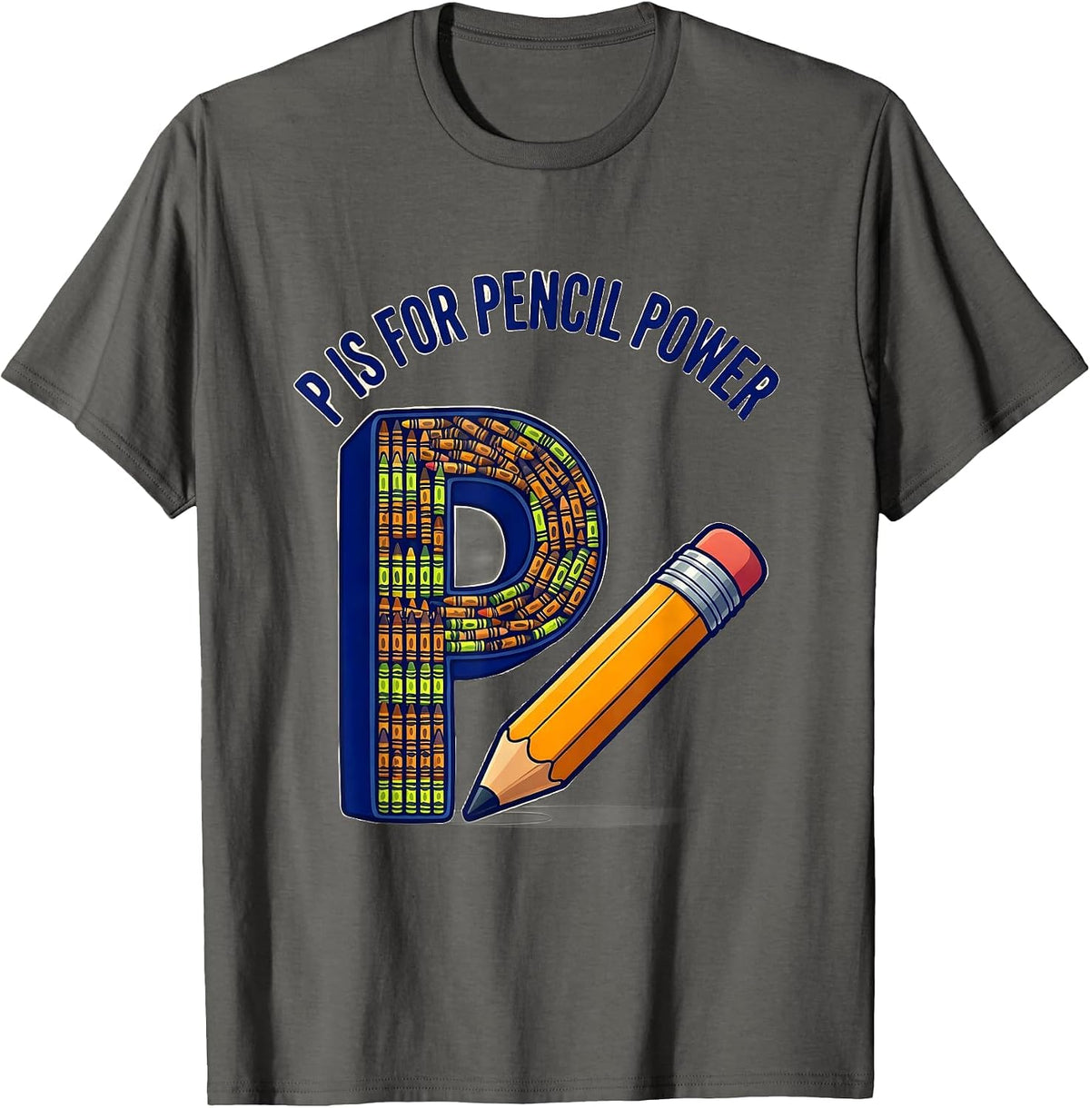 Men's P Is For Pencil Power Bold Chalky Back To School Teacher T-Shirt - Asphalt Grey