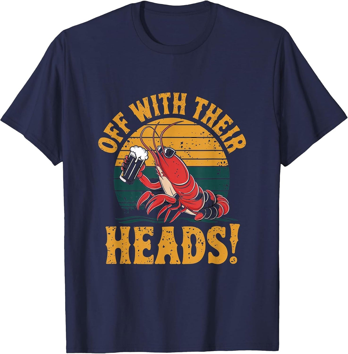 Off with Their Heads Crawfish Boil Seafood Festival Cajun T-Shirt - Navy Blue