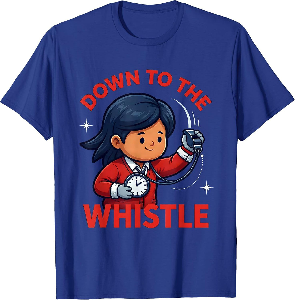 DOWN TO THE WHISTLE Funny School Teacher Appreciation T-Shirt - Royal Blue