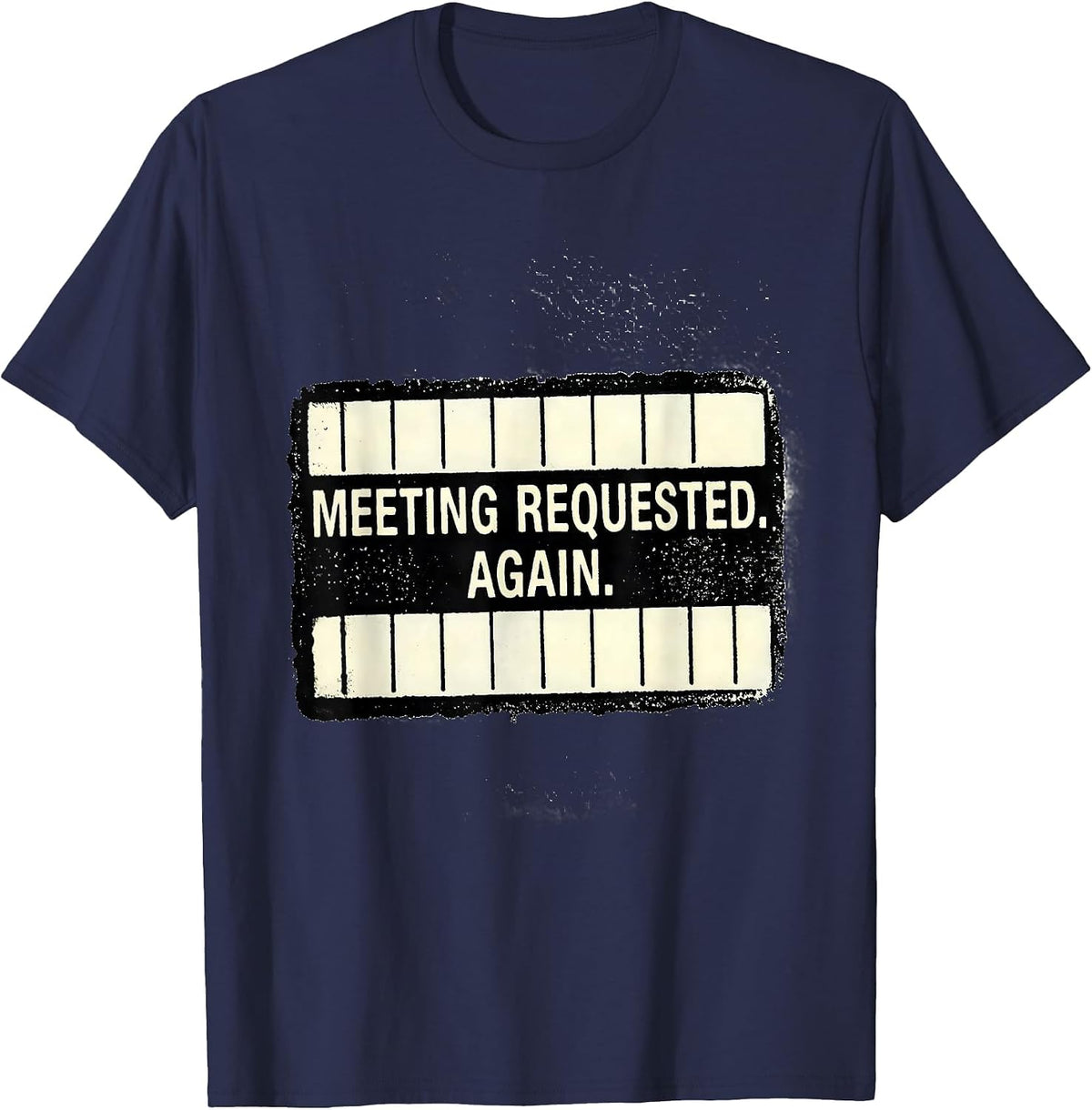 Men's Meeting Requested Again Funny Special Education Teacher SPED T-Shirt - Navy Blue
