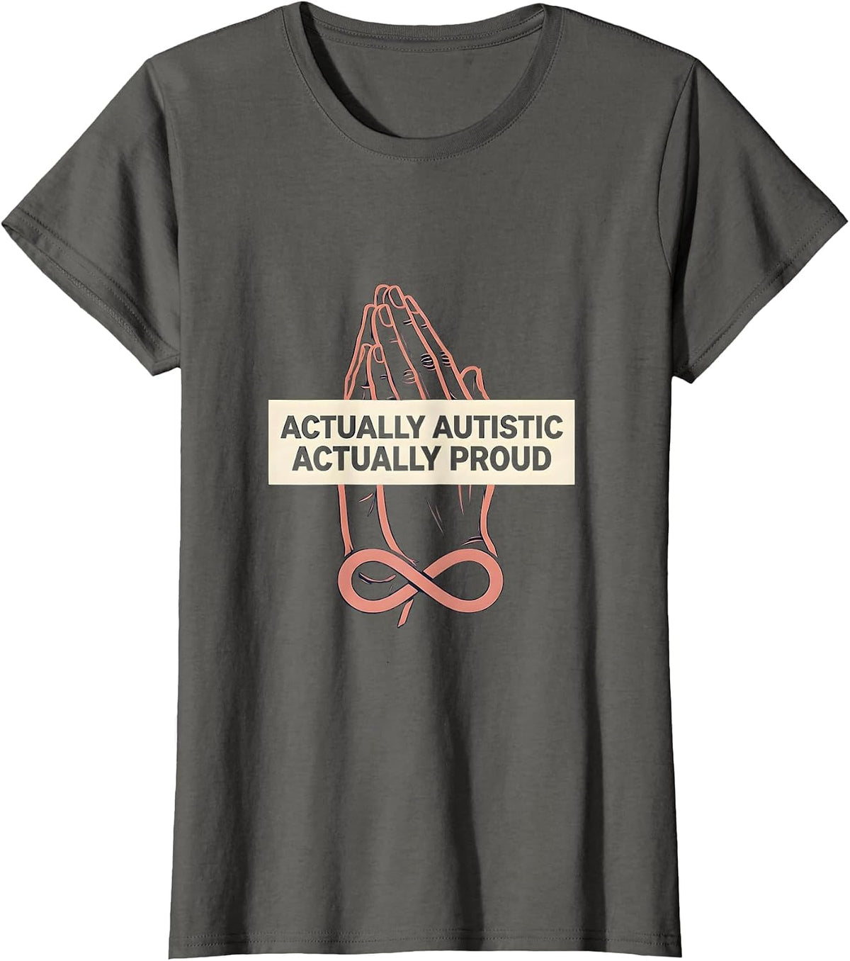 Women's Actually Autistic Actually Proud Awareness Design T-Shirt - Asphalt Grey