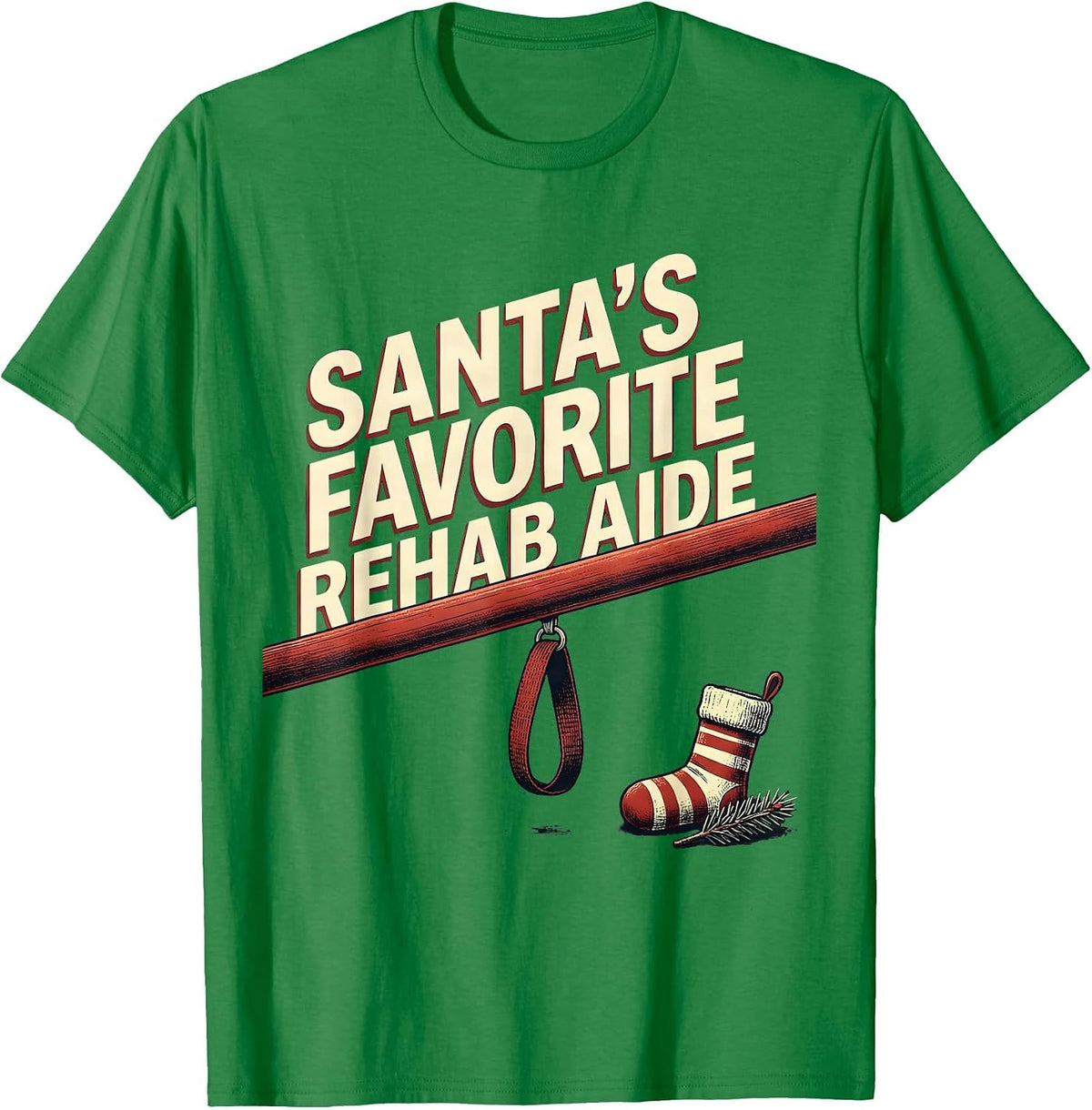 Men's Santa's Favorite Rehab Aide Funny Physical Therapist T-Shirt - Kelly Green