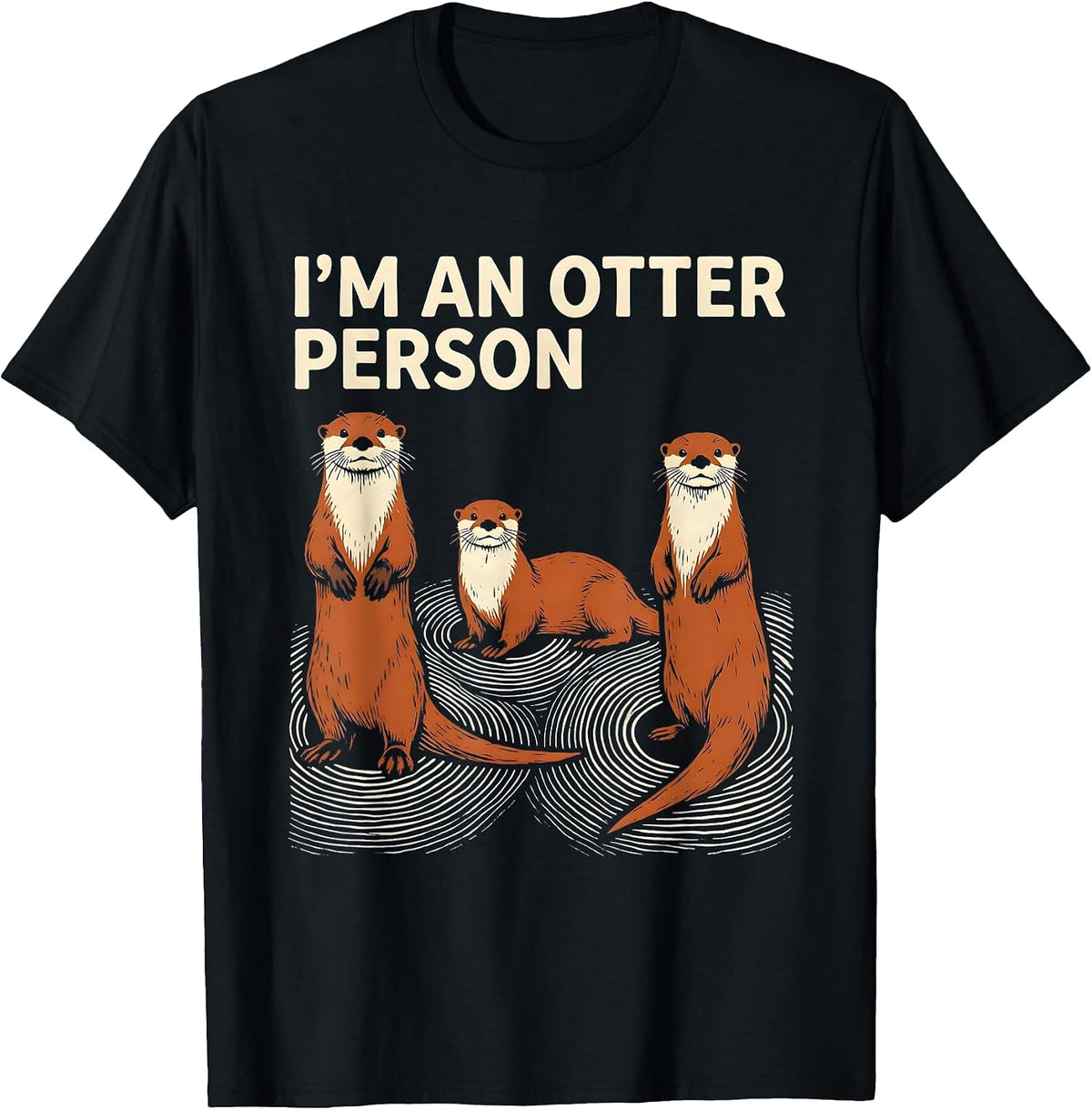Men's I'm An Otter Person Funny Otter Lover Gift Linocut Humor T-Shirt - Black