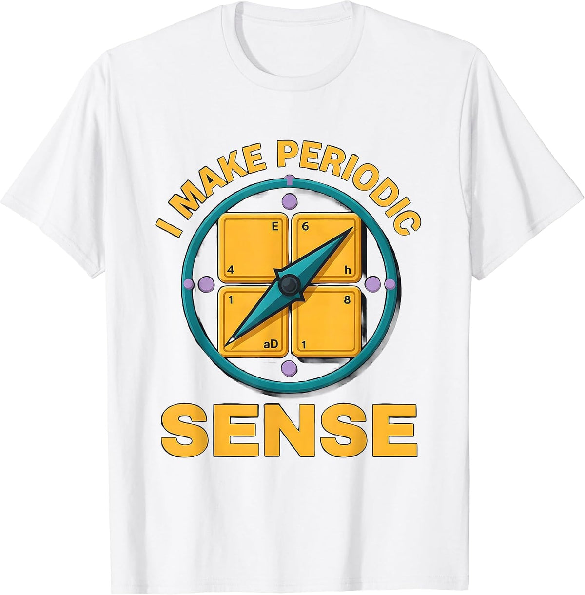 Men's I Make Periodic Sense Funny Science Nerd Gift Chemistry T-Shirt - White