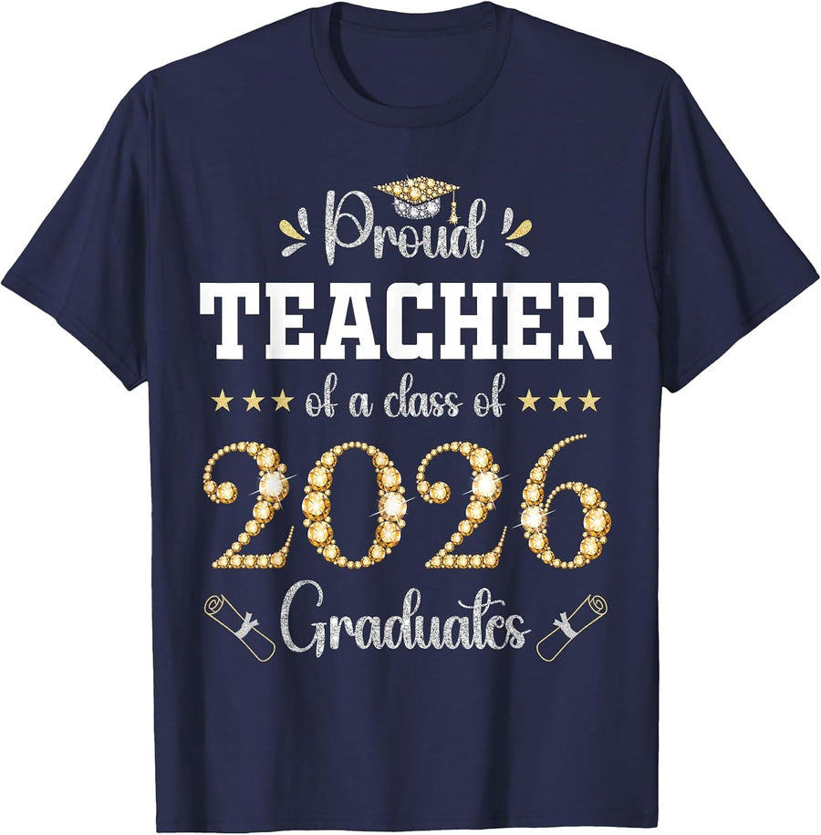 Proud Teacher of A Class of 2026 Graduates Graduation T-Shirt - Navy Blue