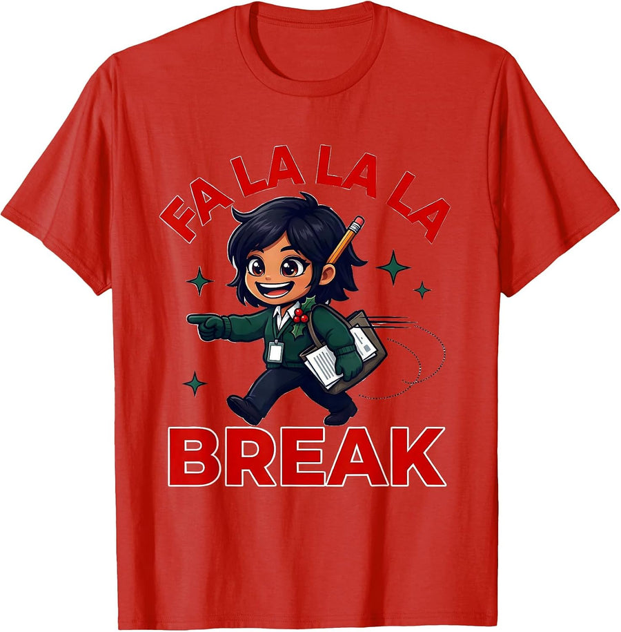 Men's FA LA LA LA BREAK Funny Teacher Christmas Humor T-Shirt - Red