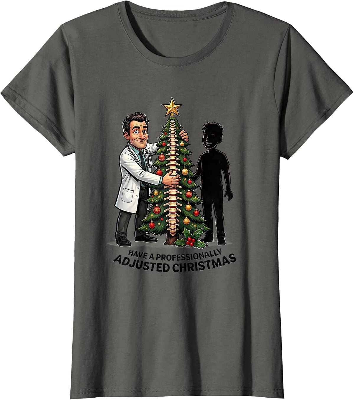 Women's Have a Professionally Adjusted Christmas Funny Chiropractor T-Shirt - Asphalt Grey