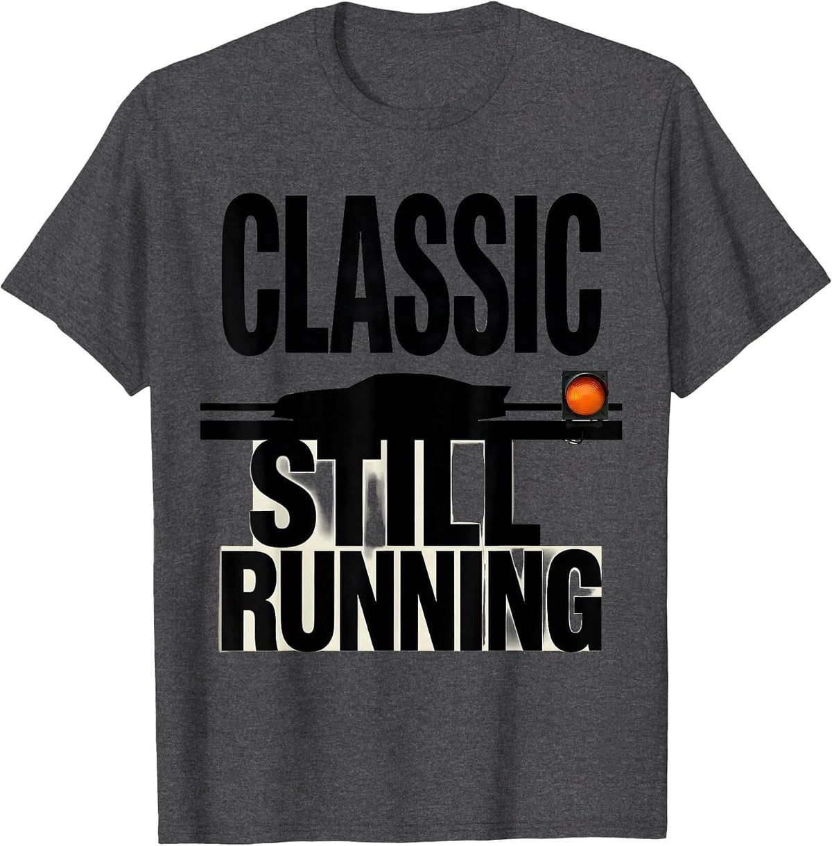 Classic Still Running Brutalist Vintage Muscle Car Racing T-Shirt - Dark Heather Grey