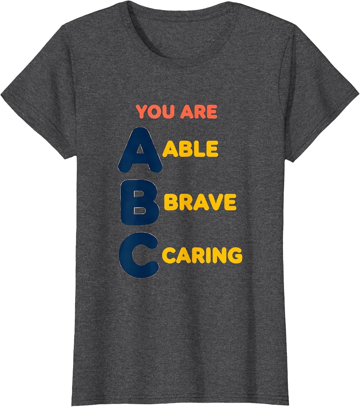 Women's You Are Able Brave Caring Teacher Alphabet Learning Chart T-Shirt - Dark Heather Grey