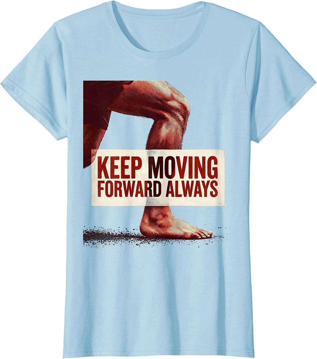 Keep Moving Forward Always Physical Therapy Design T-Shirt - Baby Blue