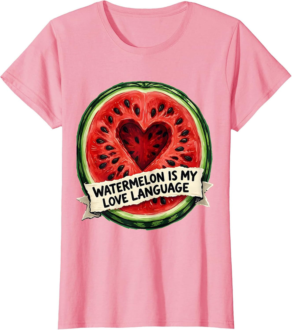 Women's Watermelon Is My Love Language Fruit Design T-Shirt - Pink