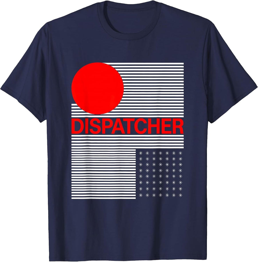 Dispatcher Occupational Pride Dark Humor Gift T-Shirt - Navy Blue
