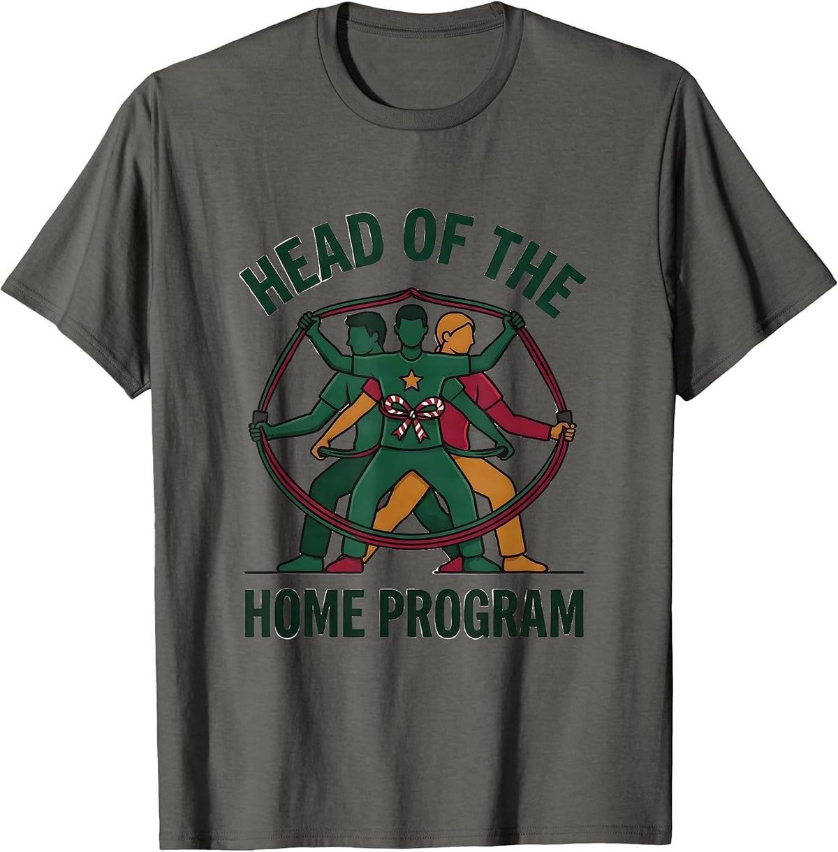 Head Of The Home Program Funny Physical Therapy Christmas PT T-Shirt - Asphalt Grey