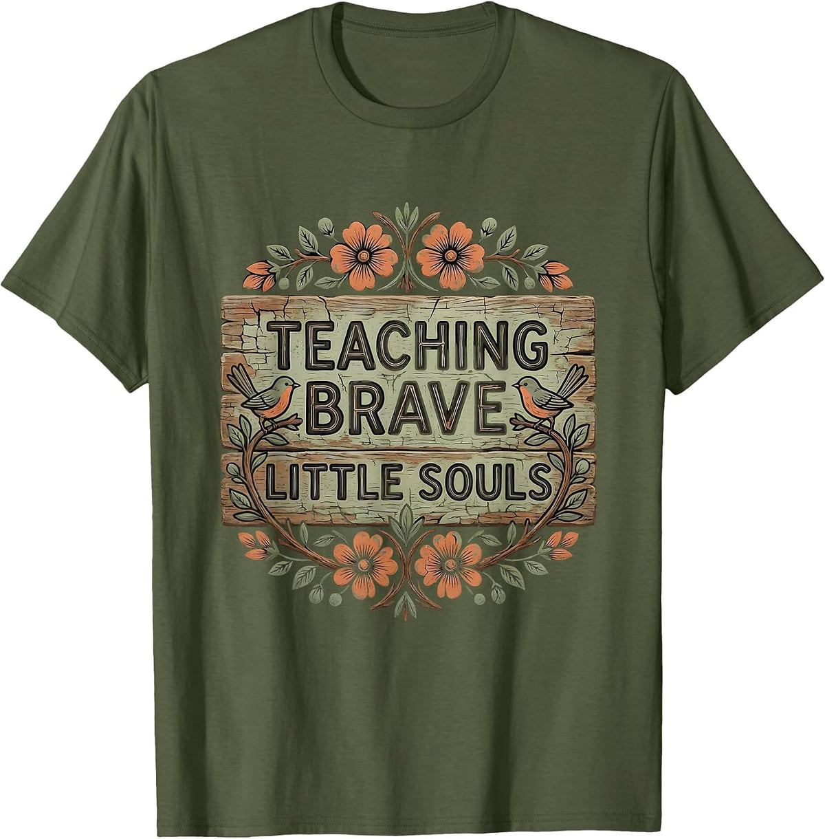 Teaching Brave Little Souls Special Education Design T-Shirt - Olive Green