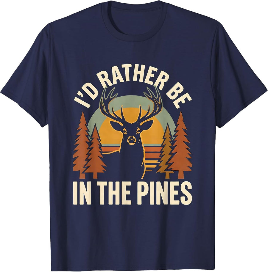 I'd Rather Be In The Pines Funny Deer Hunting Woods T-Shirt - Navy Blue