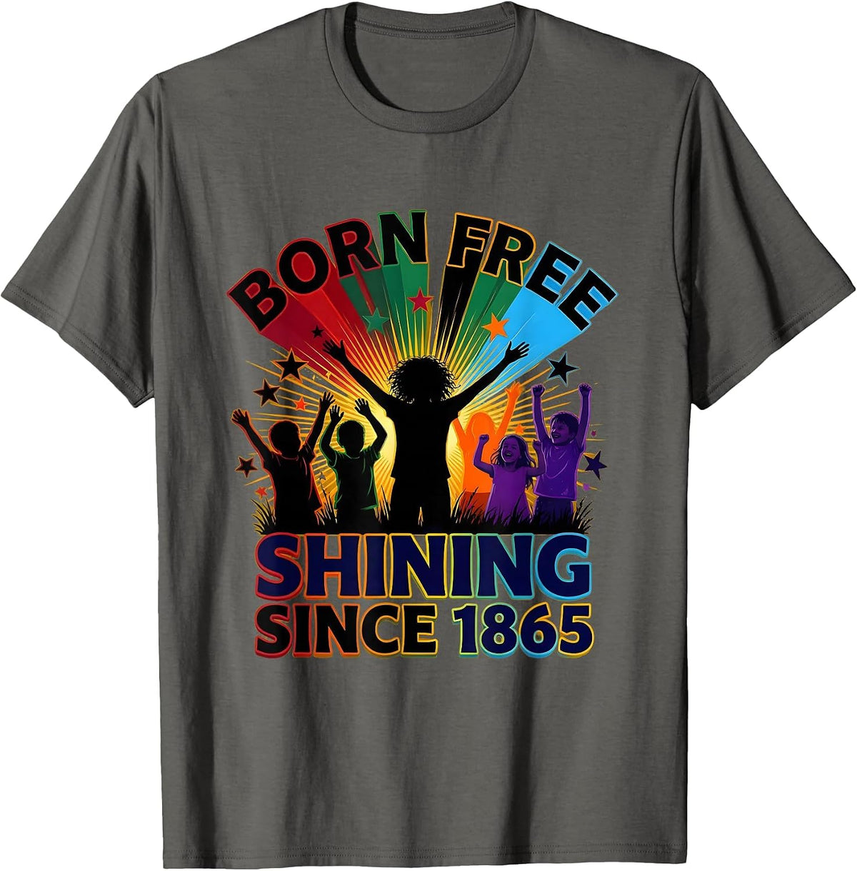 Born Free. Shining Since 1865. Juneteenth Celebration T-Shirt - Asphalt Grey