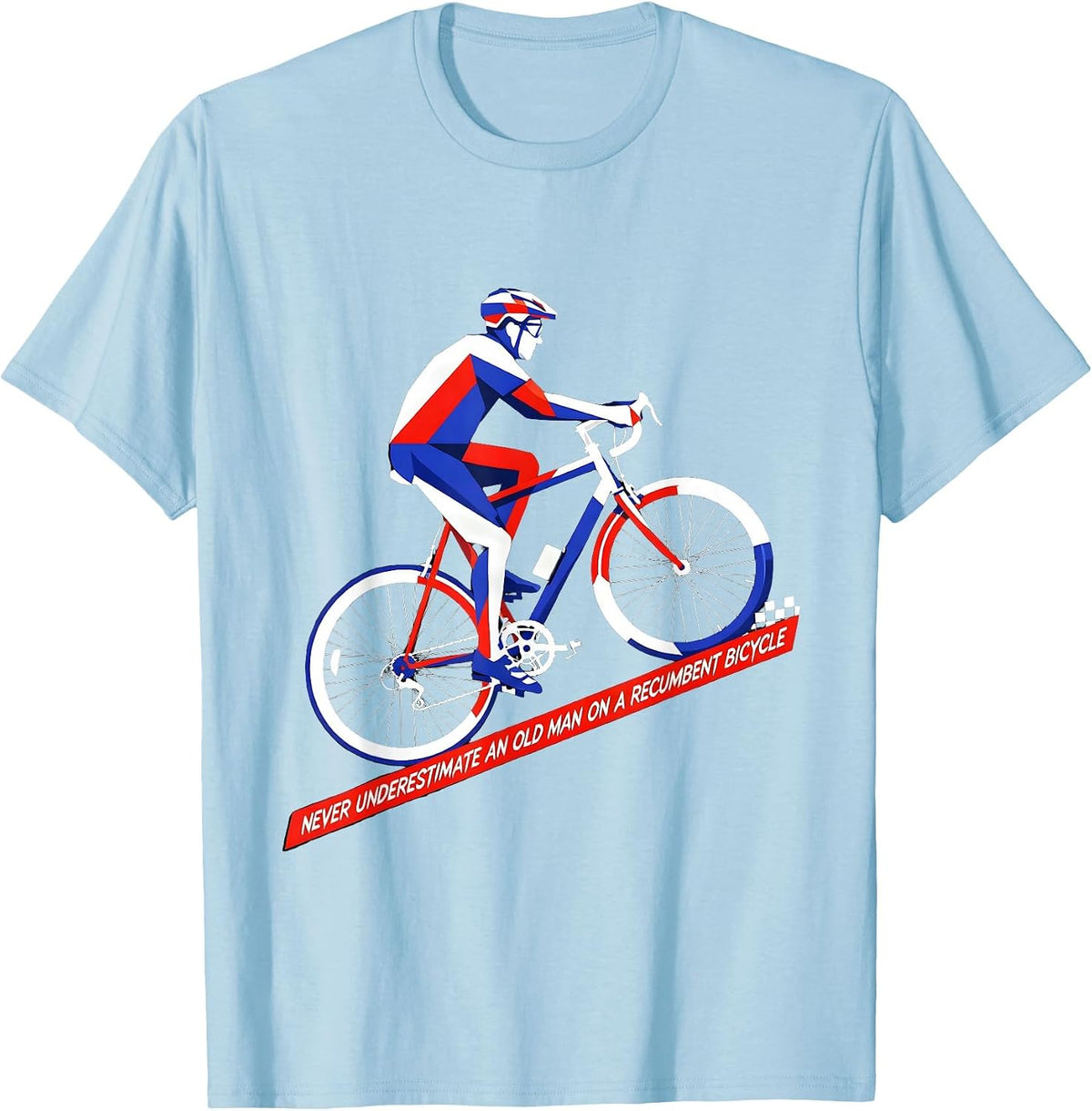 Men's Never Underestimate An Old Man On A Recumbent Bicycle T-Shirt - Baby Blue