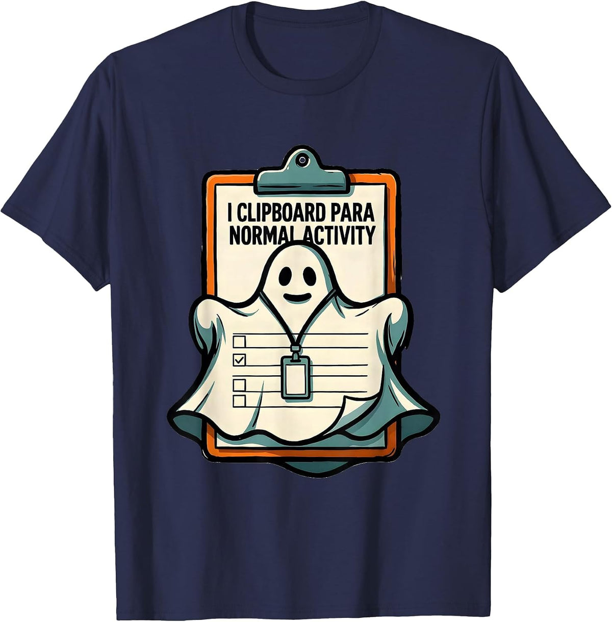 Men's I Clipboard Para Normal Activity Funny Ghost T-Shirt - Navy Blue