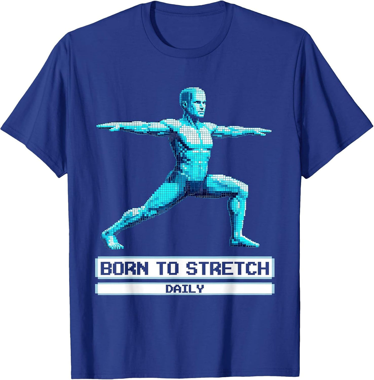 Born to Stretch Daily Physical Therapy Design T-Shirt - Royal Blue