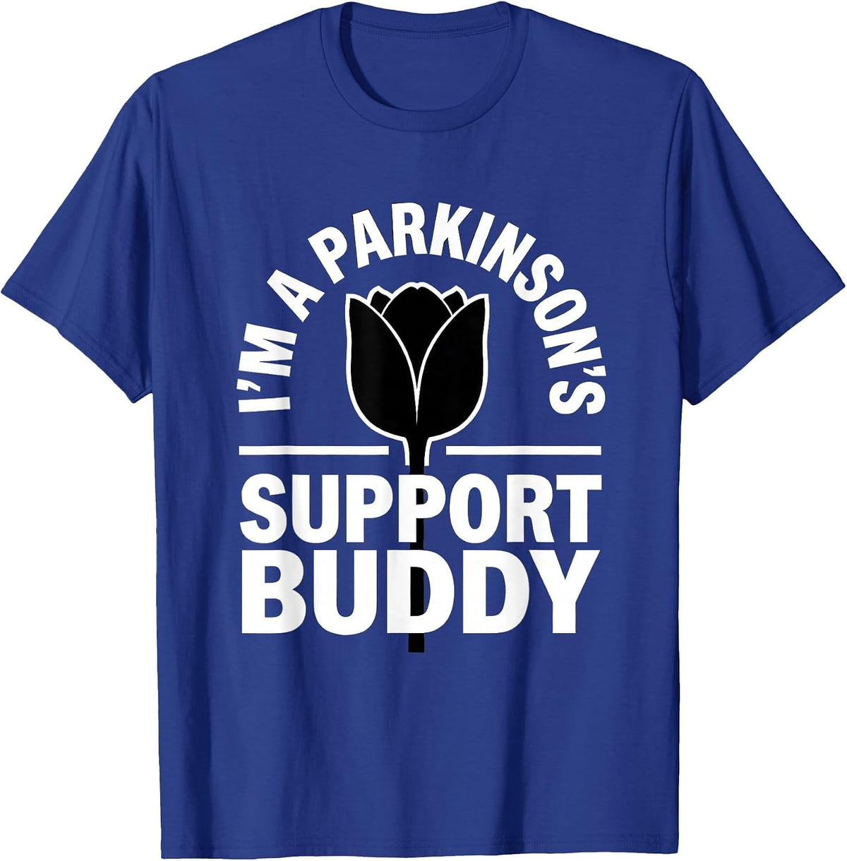 Men's I'm a Parkinson's Support Buddy Awareness Support Squad Gift T-Shirt - Royal Blue