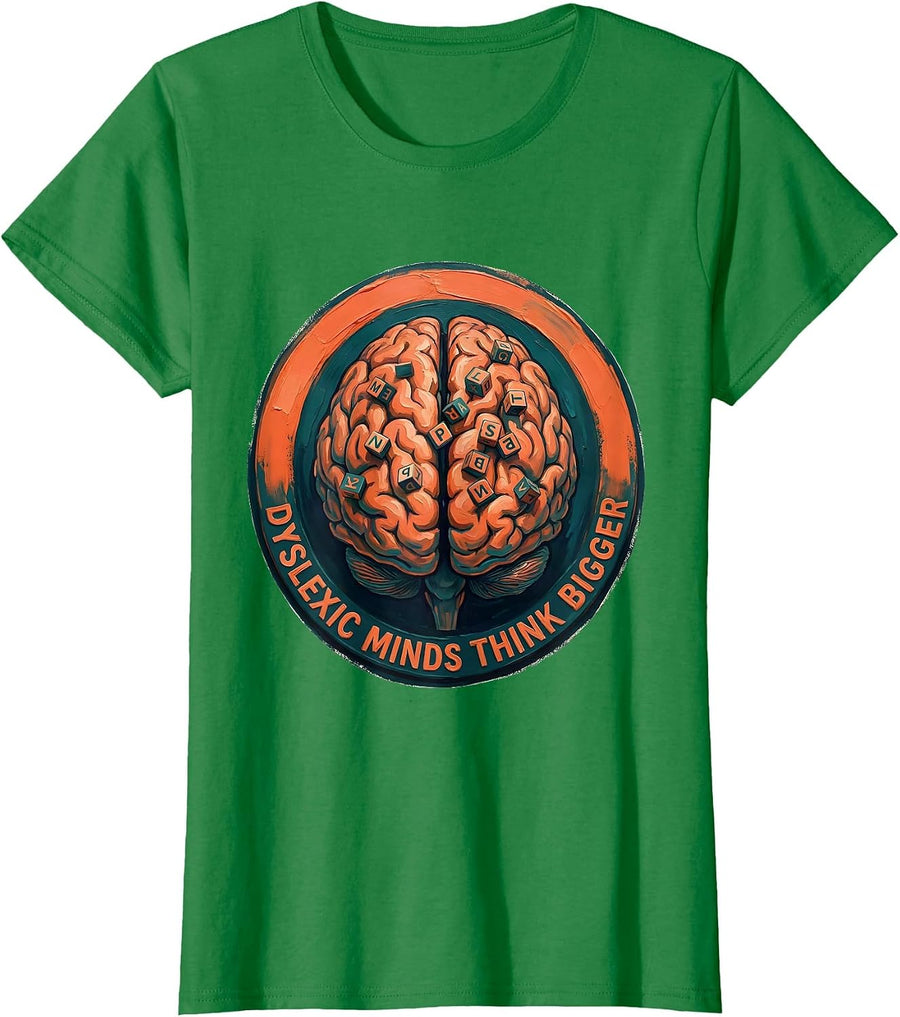 Women's Dyslexic Minds Think Bigger Awareness Design T-Shirt - Kelly Green
