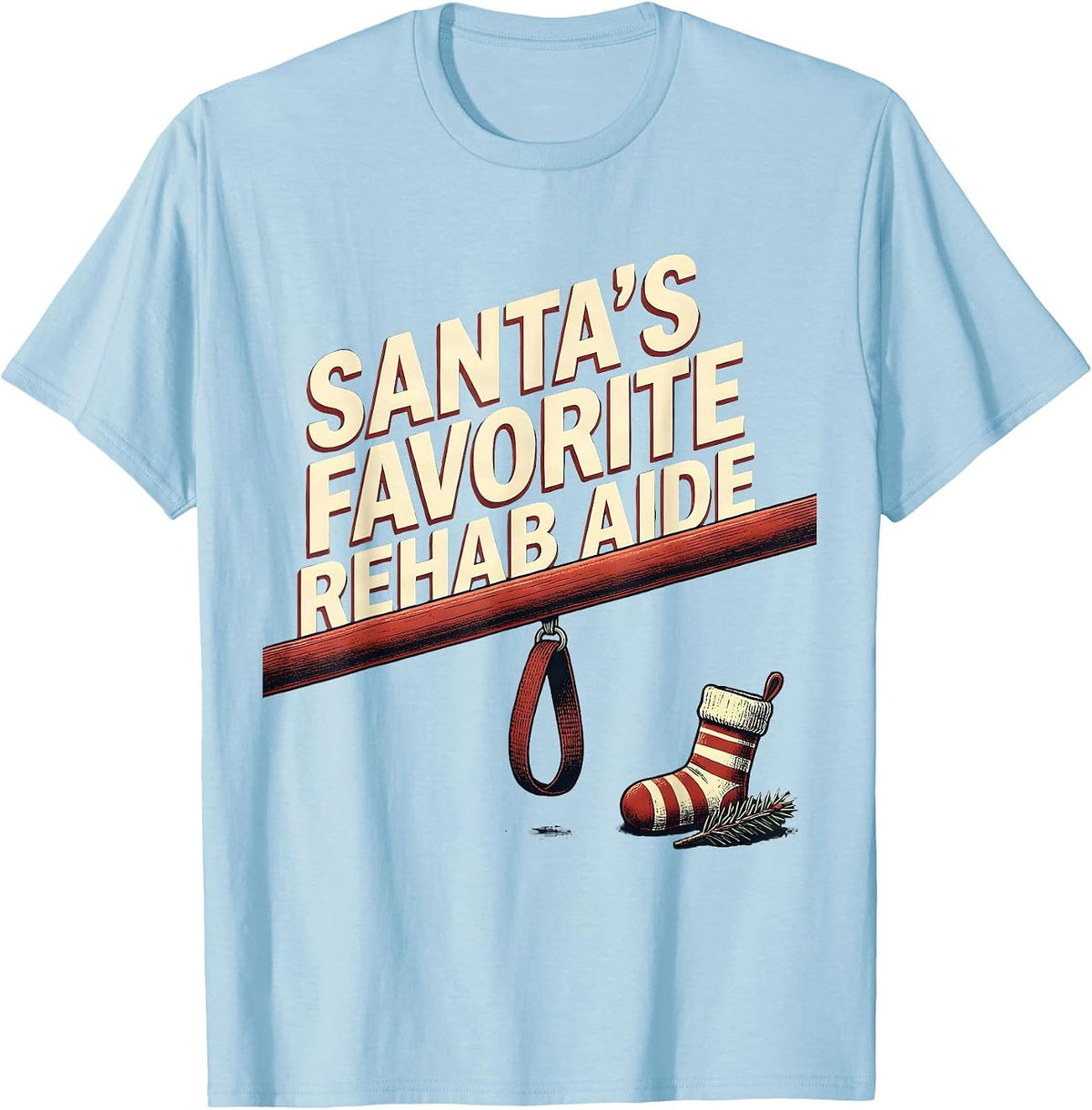 Men's Santa's Favorite Rehab Aide Funny Physical Therapist T-Shirt - Baby Blue
