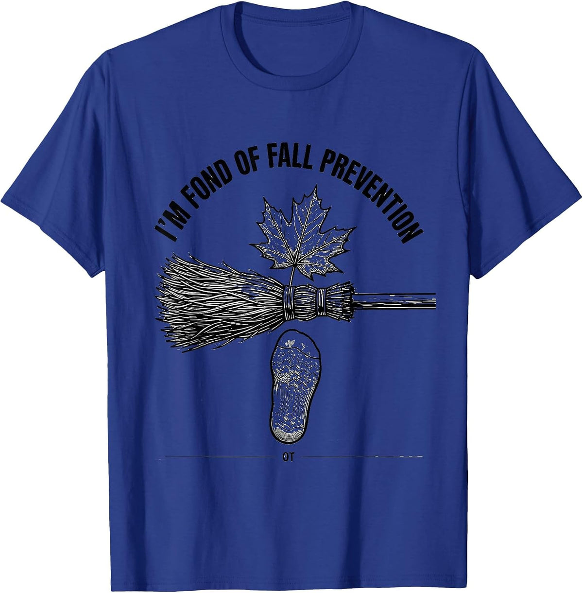 Men's I'm Fond Of Fall Prevention OT Funny Nurse Fall Prevention T-Shirt - Royal Blue